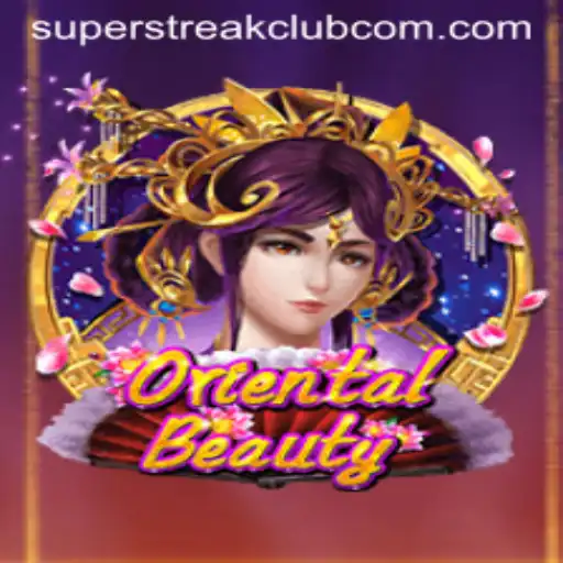 Exploring the Allure of OrientalBeauty in the Super Streak Club Era