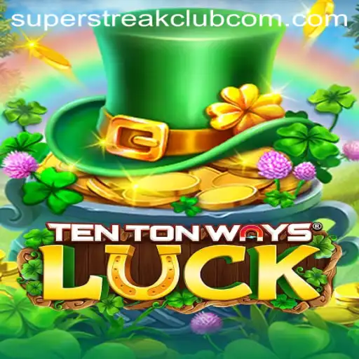Discover the Thrills of TenTonWaysLuck and the Super Streak Club